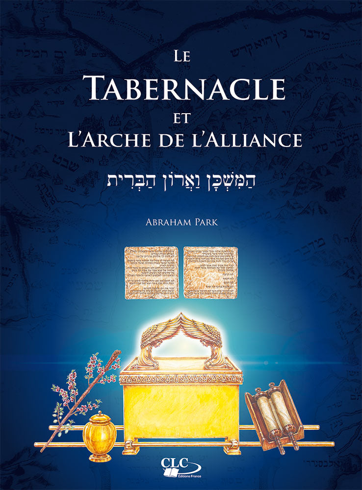 The Tabernacle and the Ark of the Covenant CLC Canada