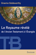 Le Royaume révélé de l’Ancien Testament à l’Évangile