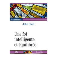 Une foi intelligente et équilibrée