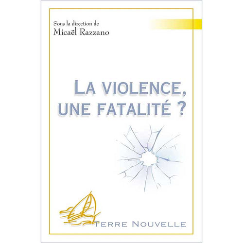 La violence, une fatalité ?