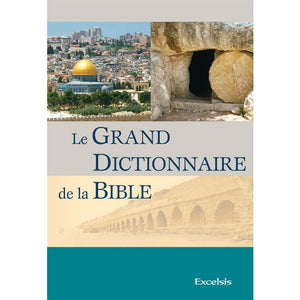 Grand dictionnaire de la Bible - 3e Edition