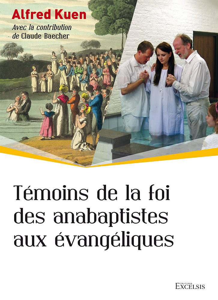 Witnesses to the faith of the Anabaptists and the Evangelicals