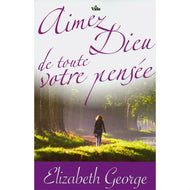 Aimez Dieu de toute votre pensée