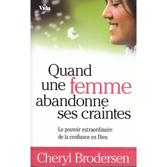 Quand une femme abandonne ses craintes