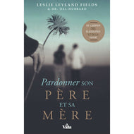 Pardonner son père et sa mère