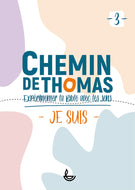 Chemin de Thomas 3 - Je suis