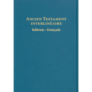 Ancien Testament interlinéaire hébreu-français