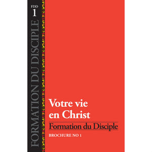 Formation Du Disciple - Étude 1 - Votre Vie En Christ