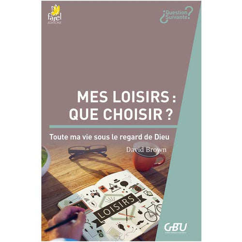 Mes loisirs : que choisir ? Toute ma vie sous le regard de Dieu