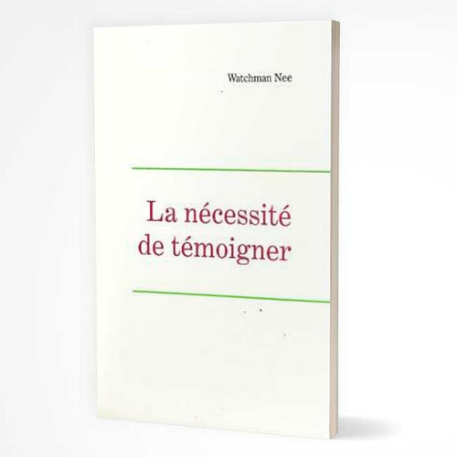  La nécessité de témoigner