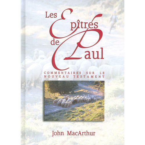 Épîtres de Paul - John MacArthur - 9782890820920