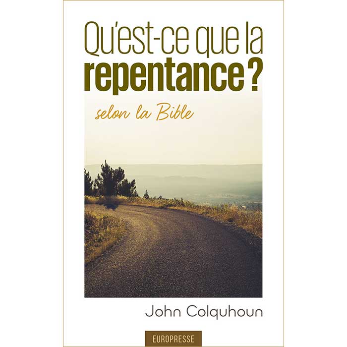 Qu’est-ce que la repentance selon la Bible ?