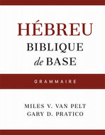 Hébreu biblique de base. Grammaire