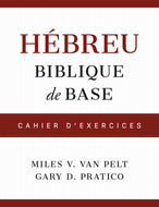 Hébreu biblique de base. Cahier d’exercices