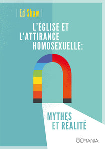 L’Église et l’attirance homosexuelle : mythes et réalités