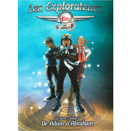Les explorateurs - tome 1 - de Adam à Abraham