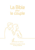 Bible pour le couple - Couverture souple blanche, tranche dorée
