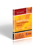 Ensemble, c'est tellement mieux - Pourquoi sommes-nous sur terre – 40 jours pour vivre l’essentiel