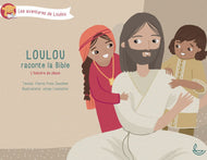 Loulou tells the Bible - The story of Jesus - Volume 4