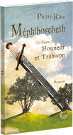 Mephiboscheth T.2 – Honneur et trahison