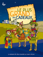 Le plus grand des cadeaux - La naissance de Jésus racontée au travers de jeux