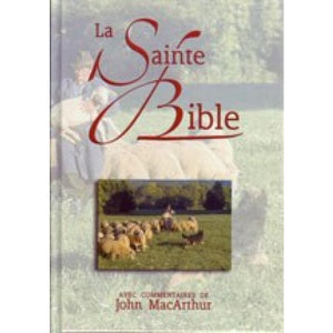 Louis Segond Bible Geneva Edition commentaries by John MacArthur - Illustrated