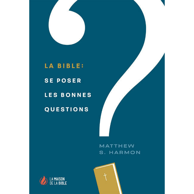 La Bible : se poser les bonnes questions