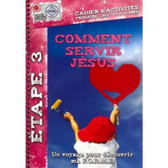 Comment servir Jésus - Cahier d'activités