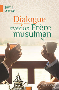 Dialogue with a Muslim Brother