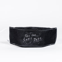 Charger l&#39;image dans la galerie, This too shall pass - Face Mask
