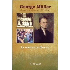 George Muller sa vie et son oeuvre
