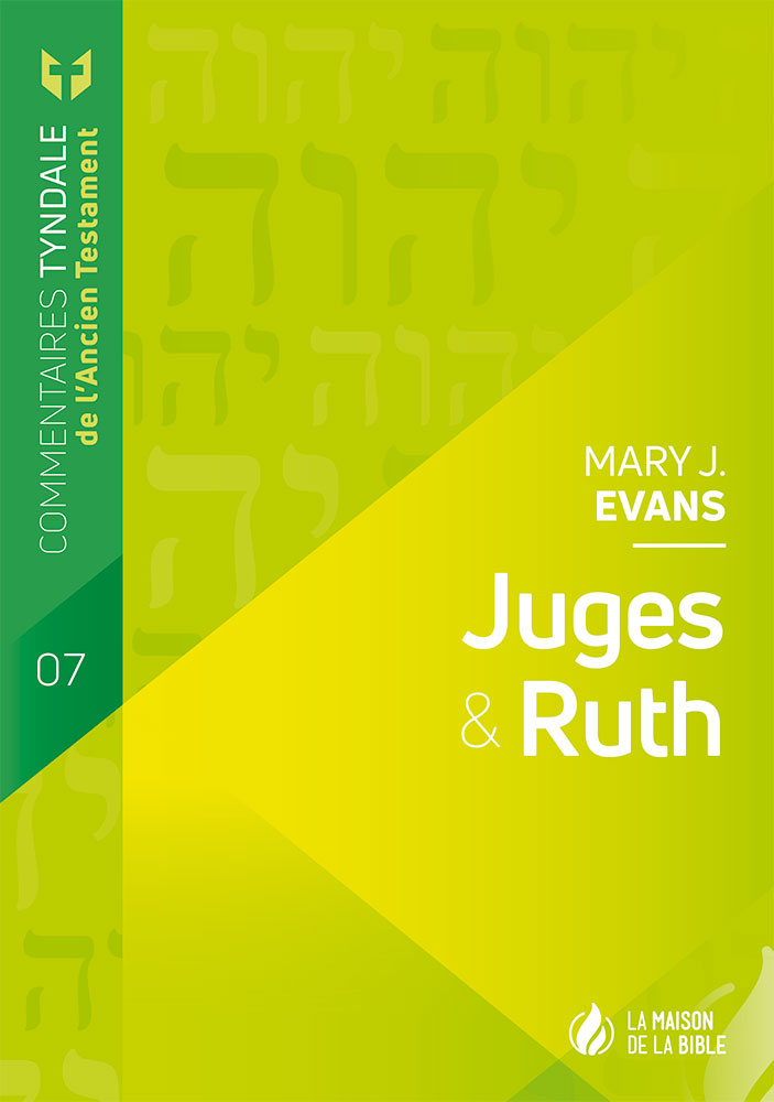 Juges et Ruth. Commentaire biblique