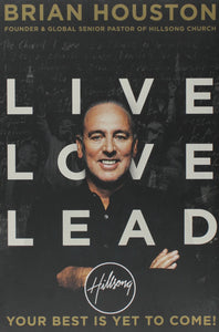 Live Love Lead: Your Best Is Yet to Come!